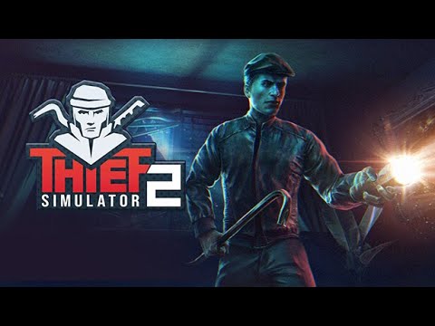 THIEF SIMULATOR 2 Gameplay Walkthrough Part 1 - No Commentary