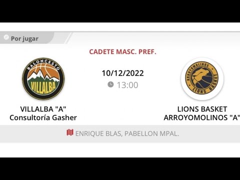 Cadete masc C VILLALBA CONSULTORIA GASHER - LIONS BASKET ARROYOMOLINOS