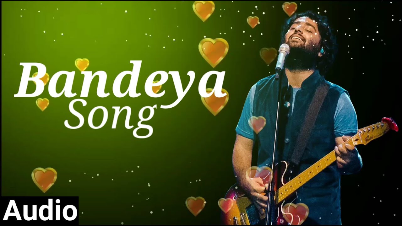 Bandeya lyrics in English Bandeya lyrics in English