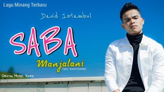 Download lagu David Iztambul - Saba Manjalani cipta: David Iztambul lirik di : DESKRIPSI mp3 Download lagu David Iztambul - Saba Manjalani cipta: David Iztambul lirik di : DESKRIPSI mp3