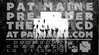 You'll Never Be - Doomsday Charades Brief w/ Pat Maine