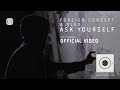 Foreign Concept & KLAX - Ask Yourself [Official ...