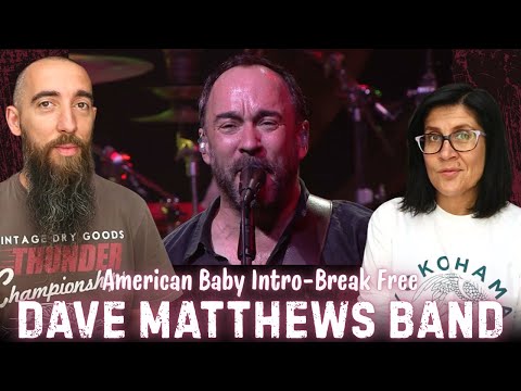 Dave Matthews Band - American Baby Intro / Break Free (REACTION) with my wife