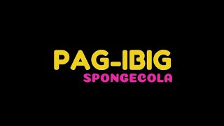 Pag-ibig - Spongecola || Lyrics Video