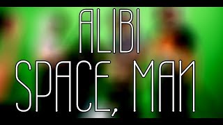 Alibi | Space Man | Official Music Video