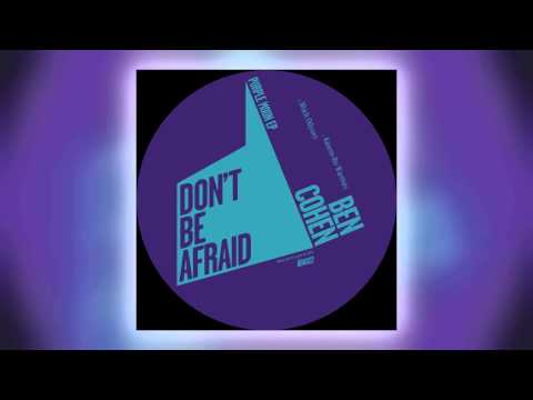 04 Ben Cohen - Slowsss [Don't Be Afraid]