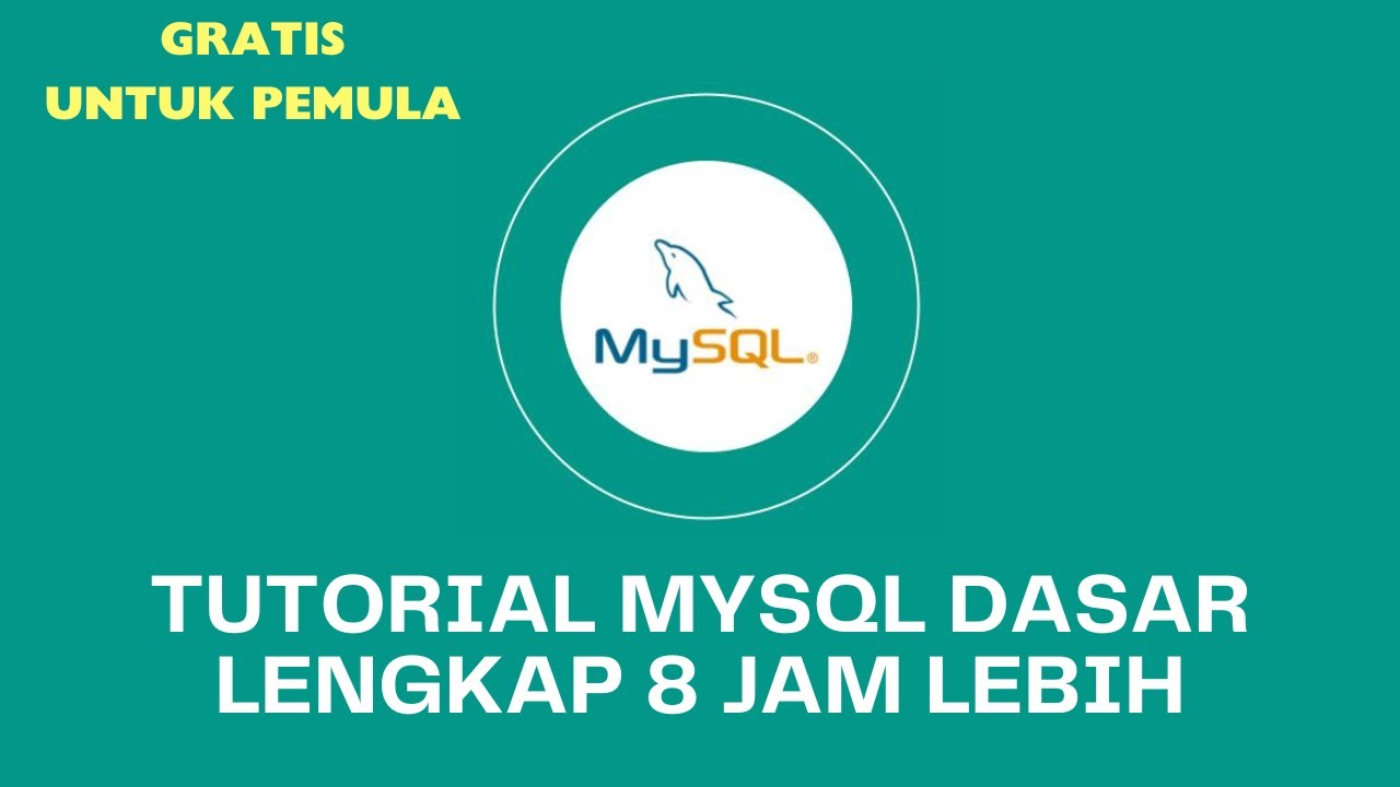 Tutorial MySQL Dasar Lengkap Untuk Pemula