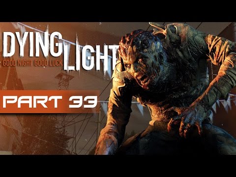 Dying Light Gameplay Walkthrough Part 33 - Too Tired