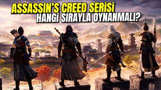 ASSASSIN'S CREED SERİSİ HANGİ SIRALAMAYLA OYNANMALI?