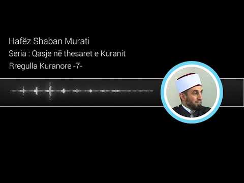 Rregulla Kuranore (7) - Hafëz Shaban Murati [HUTBE]