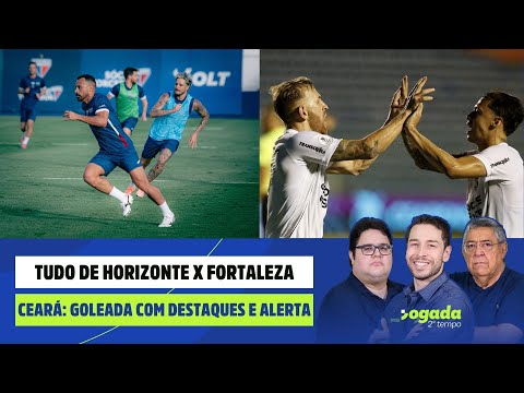 TUDO DE HORIZONTE X FORTALEZA | CEARÁ: GOLEADA COM DESTAQUES E ALERTA | JOGADA 2º TEMPO 22/01/2026