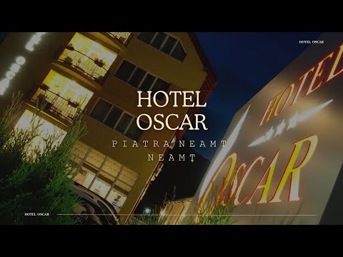 HOTEL OSCAR PIATRA NEAMT, NEAMT, OFERTE CAZARE HOTEL OSCAR PIATRA NEAMT, NEAMT