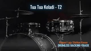 Download lagu Tua Tua Keladi - T2 | Drumless Song mp3