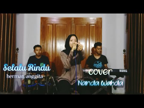 SELALU RINDU - Herman anggita - Cover - Nanda Raqima Wahda