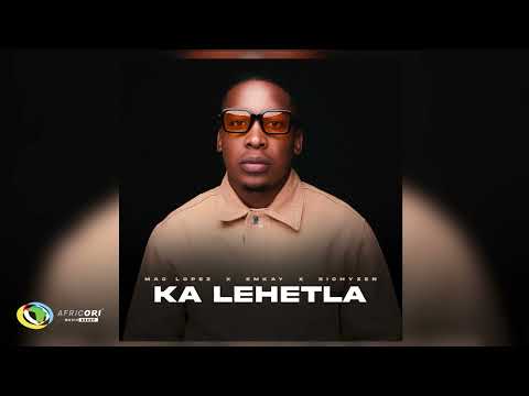 Mac lopez, Emkay and RichyZen - Ka Lehetla (Official Audio)