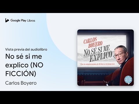 No sé si me explico (NO FICCIÓN) de Carlos Boyero · Vista previa del audiolibro
