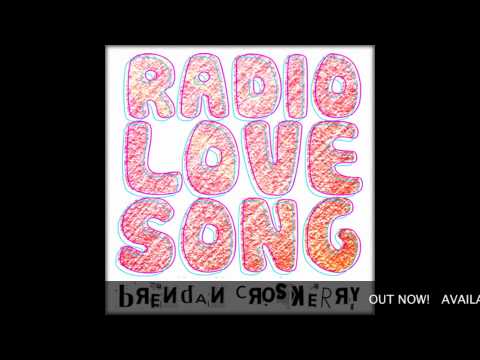 Brendan Croskerry - Radio Love Song