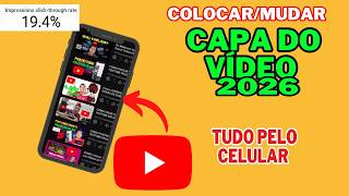 COMO COLOCAR CAPA NO VÍDEO DO YOUTUBE PELO CELULAR 2026