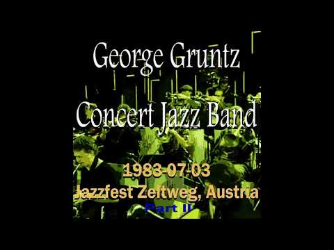 George Gruntz Concert Jazz Band - 1983-07-03, Jazzfest Zeltweg, Austria (part II)