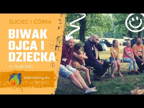 👨‍👧 Biwak Ojców i Córek [Henryków 11-13.06.2021 r.] Fundacja dla Rodziny - ww.dlarodziny.eu