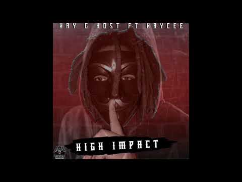 Kay`G`Host - High impact ft Kaycee , visualiser