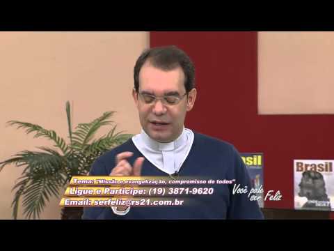 Você Pode Ser Feliz -Missão e evangelização, compromisso de todos- 01/08/2014 - Bloco 1