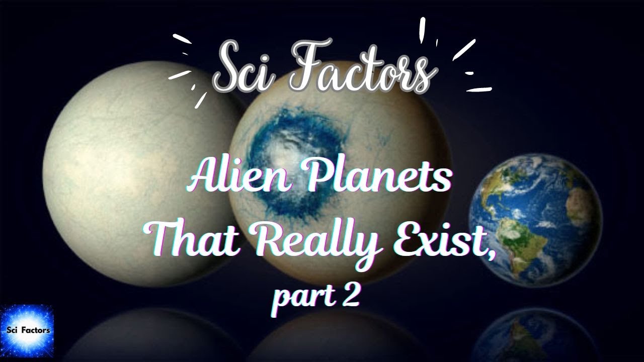 Alien Planets That Really Exist, part 2