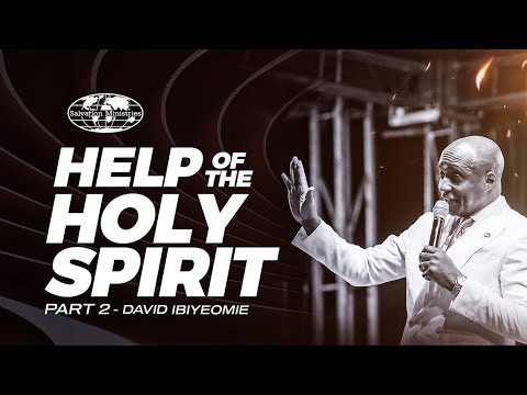 HELP OF THE HOLYSPIRIT PART 2 - DAVID IBIYEOMIE