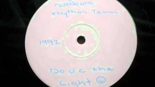 hardcore rhythm team .....do u c the light