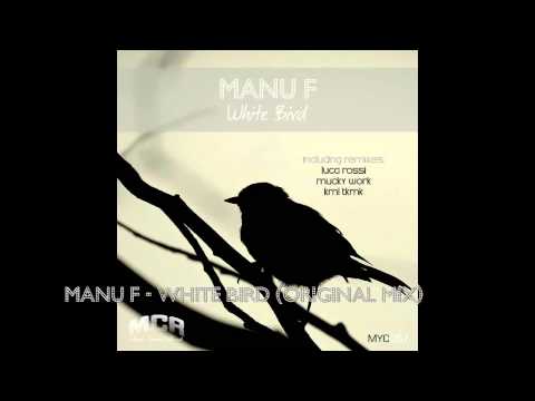 Manu F - White Bird (Original Mix)