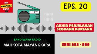 Download lagu MAHKOTA MAYANGKARA Seri 583 - 586 Episode 20. Akhir Perjalanan Seorang Durjana [Sandiwara Radio] mp3