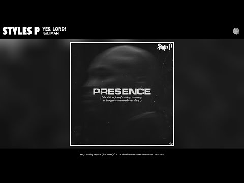 Styles P - Yes, Lord! ft. Iman [Audio]