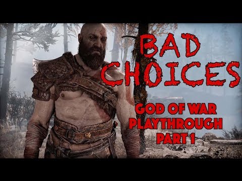 Bad Choices-God of War Playthrough Part 1