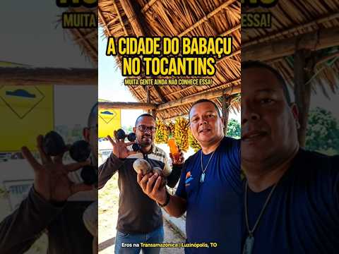 A CIDADE DO BABAÇU NO TOCANTINS QUE MUITA GENTE NÃO CONHECE! 🌴 Luzinópolis