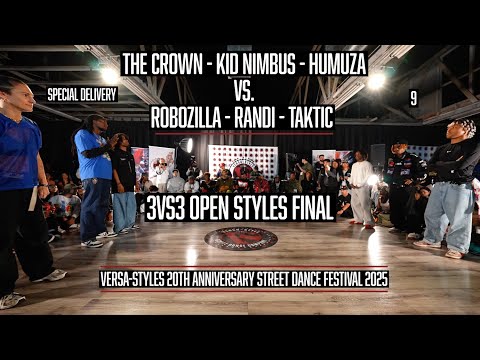 The Crown, Kid Nimbus, Humuza vs. Robozilla, Rascal Randi, Taktic • 3vs3 Open Styles Final