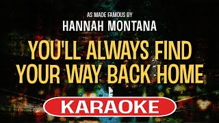 You&#39;ll Always Find Your Way Back Home (Karaoke Version) - Hannah Montana
