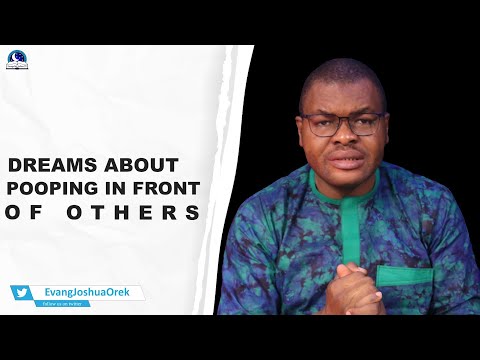 Dream About Pooping In Front of Others II Biblical Meaning II Evangelist Joshua II