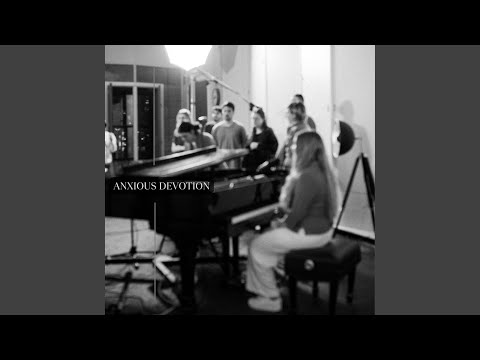 Anxious Devotion - XN Sessions
