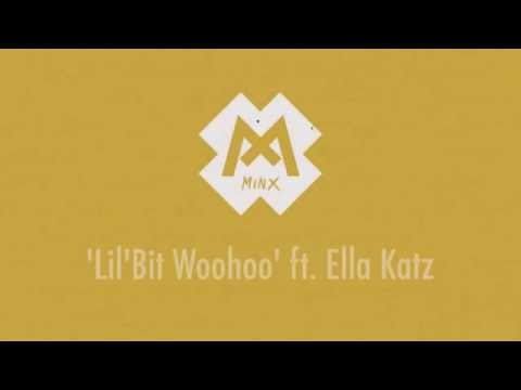 MINX - Lil'Bit Woohoo ft. Ella Katz [Lyric Video]