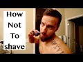 How NOT to shave your BEARD!