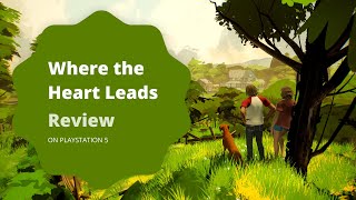 Where the Heart Leads Review