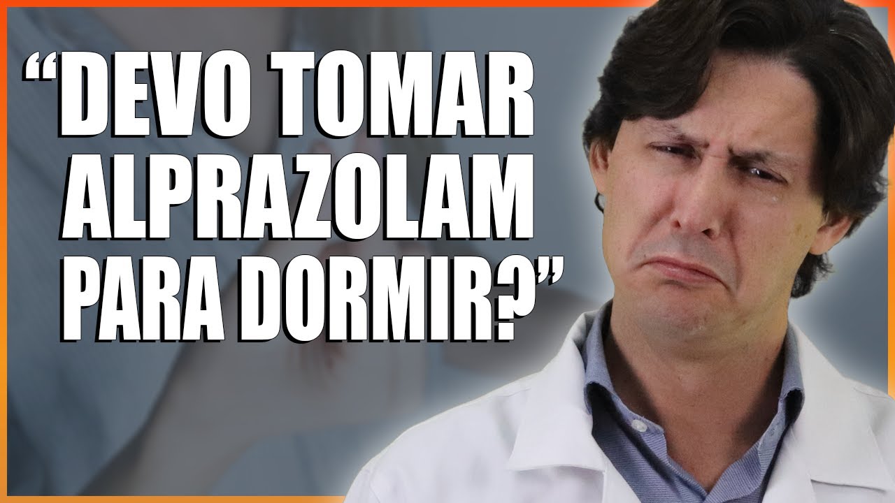 Devo Tomar Alprazolam Para Dormir?