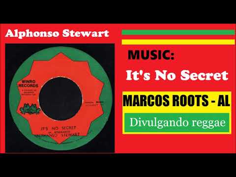 DIVULGANDO: Alphonso Stewart -  It's No Secret / MARCOS ROOOTS - AL
