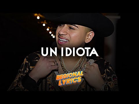 Un Idiota 💘 Fuerza Regida 💘LETRA/LYRICS💘