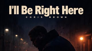 Chris Brown - I'll Be Right Here (Audio)