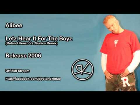 Alibee - Letz Hear It For The Boyz (Roland Kenzo Vs. Sunics Remix)