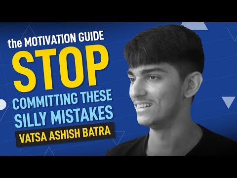 Stop committing THESE silly mistakes |Vatsa Ashish Batra AIR 2 NEET 2022 #neetmotivation #neettopper