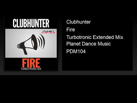 Clubhunter - Fire (Turbotronic Extended Mix)