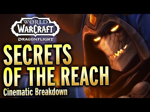Secrets of the Reach Cinematic Analysis* - Dragonflight 10.0.7