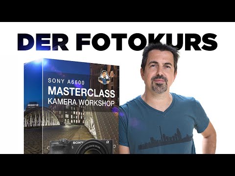 Mein MASTERCLASS Kamera Workshop | Der Fotokurs passend zu Deiner Kamera | Sony A6600